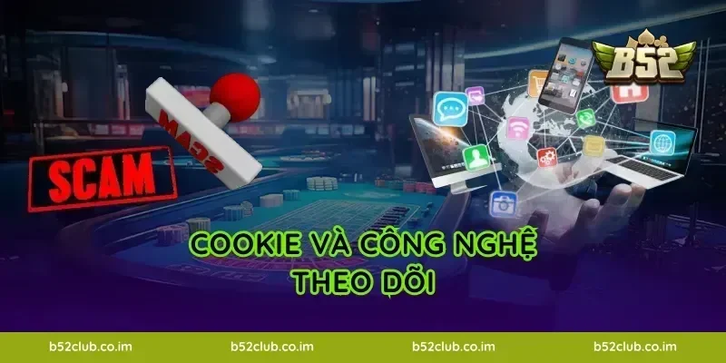 Cookie và công nghệ theo dõi
